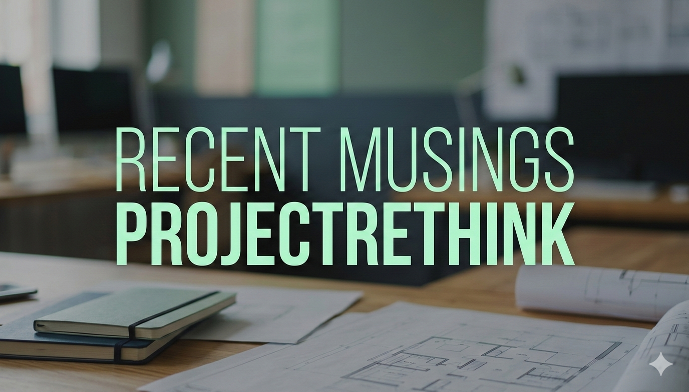 recent musings projectrethink